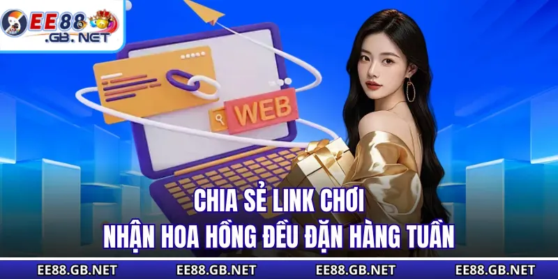 Home 12 Chia sẻ link chơi nhận hoa hồng đều đặn hàng tuần