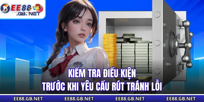 Kiểm tra điều kiện trước khi yêu cầu rút tránh lỗi