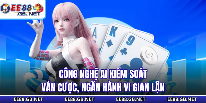 Công nghệ AI kiểm soát ván cược, ngăn hành vi gian lận
